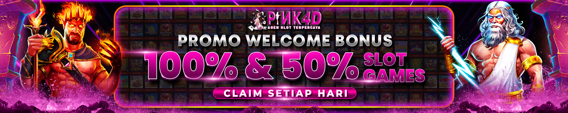 WELCOME BONUS 100% DAN 50% SLOT